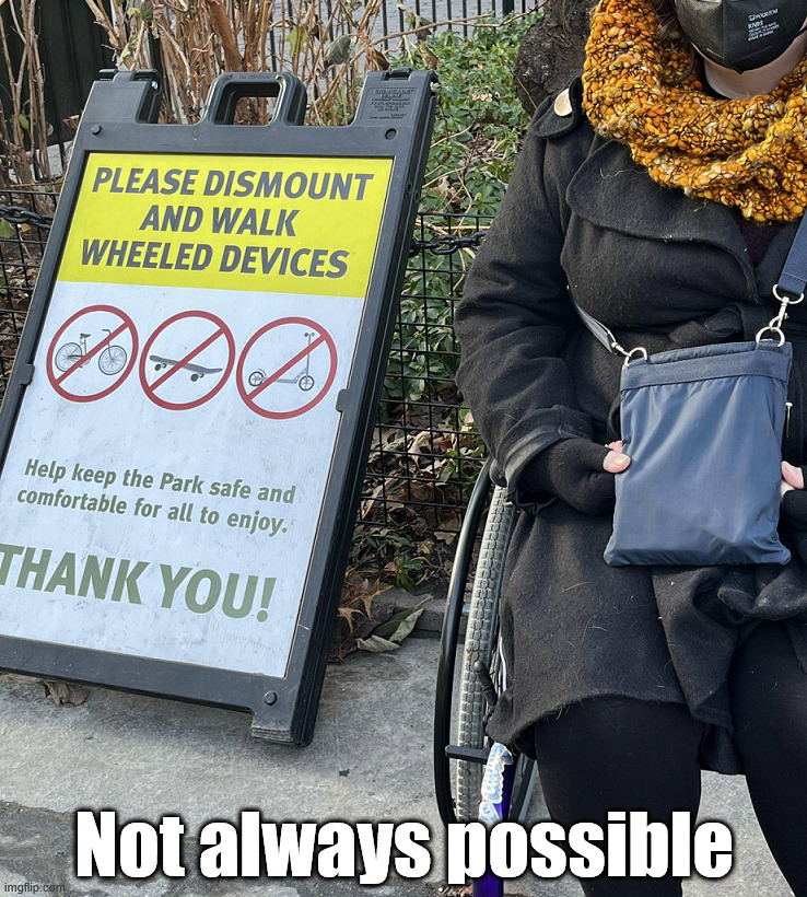 Did not think this through | Not always possible | image tagged in stupid signs,you had one job | made w/ Imgflip meme maker