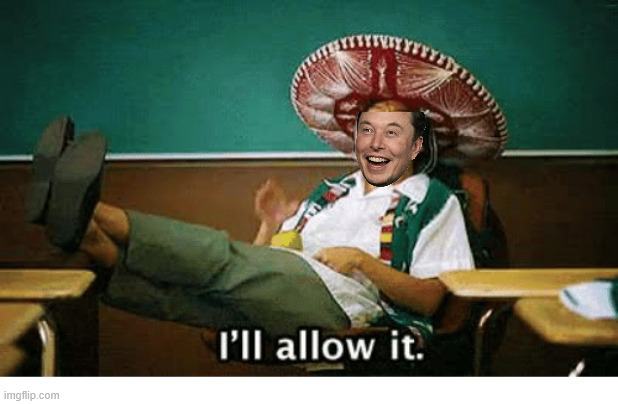 image tagged in i ll allow it | made w/ Imgflip meme maker