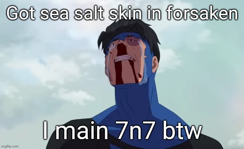 Main 7n7 cuz A: idc about helping others (/hj) and B: PLEAD is goated (Not related but pluh) | made w/ Imgflip meme maker
