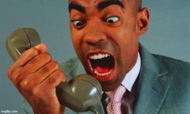 black guy yelling on phone | image tagged in black guy yelling on phone | made w/ Imgflip meme maker