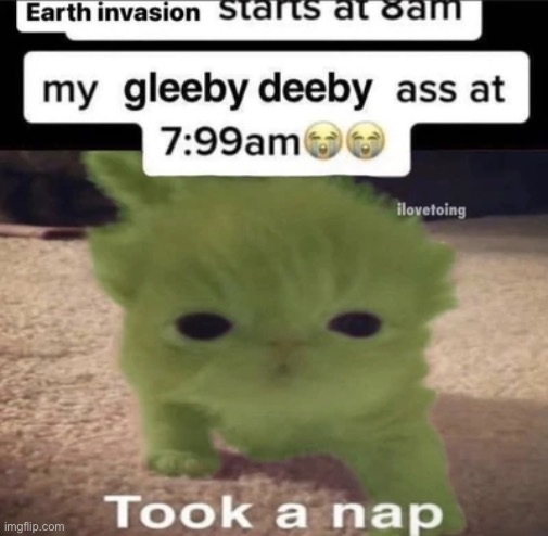 Gleeby deeby | image tagged in alien,gleeby deeby | made w/ Imgflip meme maker