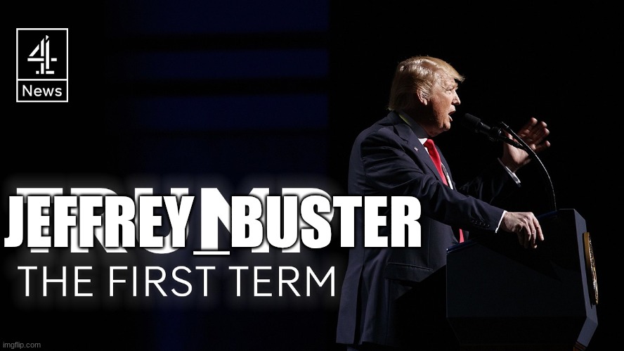 JEFFREY_BUSTER | made w/ Imgflip meme maker