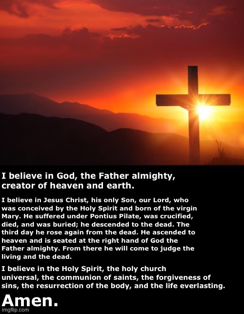 The Apostles' Creed | image tagged in the apostles' creed | made w/ Imgflip meme maker
