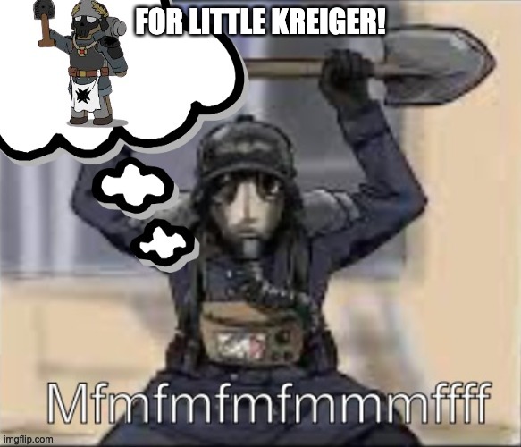 FOR LITTLE KREIGER! | made w/ Imgflip meme maker