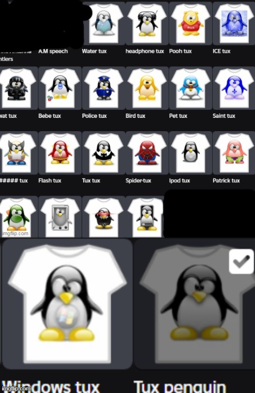 HOW MANY ARE THERE FUCKING TUX T SHIRTS | made w/ Imgflip meme maker