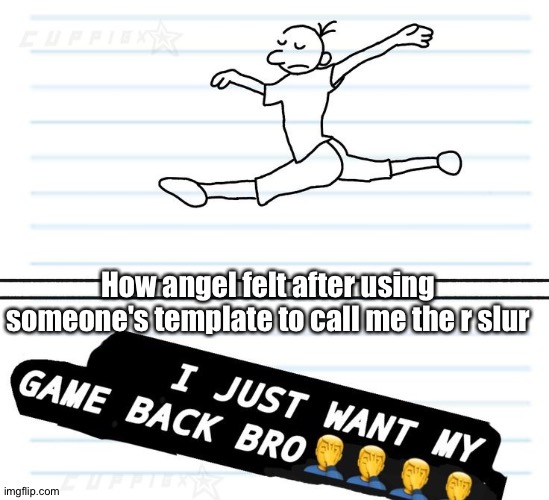 Diary of a wimpy kid | How angel felt after using someone's template to call me the r slur | image tagged in diary of a wimpy kid | made w/ Imgflip meme maker