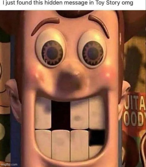 Is woody British can someone explain the reference? | made w/ Imgflip meme maker