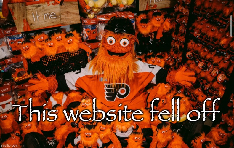 I miss when it was good, like a year ago | This website fell off | image tagged in it we | made w/ Imgflip meme maker