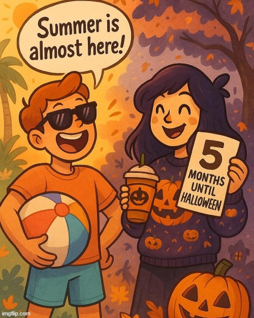 Hell yeah! | image tagged in halloween,repost,funny,summer,goth,holidays | made w/ Imgflip meme maker