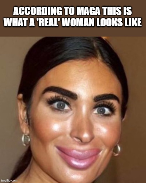 Yuck lol | ACCORDING TO MAGA THIS IS WHAT A 'REAL' WOMAN LOOKS LIKE | image tagged in loomer,nazi,real woman,maga | made w/ Imgflip meme maker