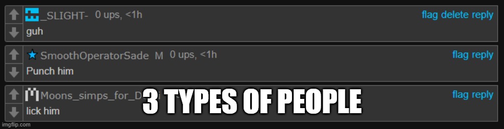 3 TYPES OF PEOPLE | made w/ Imgflip meme maker