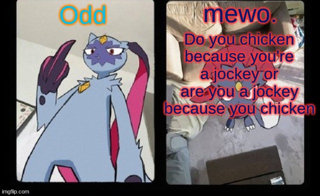 shared template thingy | Do you chicken because you're a jockey or are you a jockey because you chicken | image tagged in shared template thingy | made w/ Imgflip meme maker