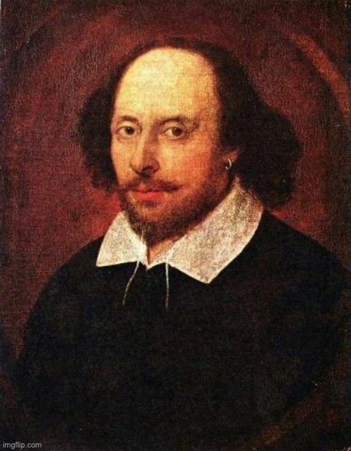 Shakespeare | image tagged in shakespeare | made w/ Imgflip meme maker