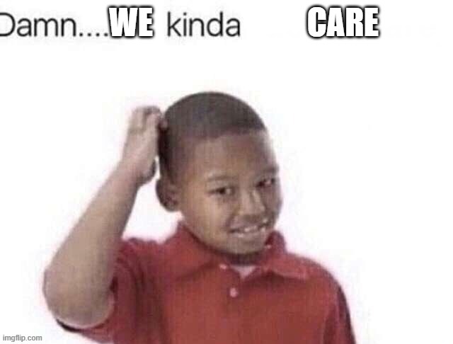 WE | made w/ Imgflip meme maker