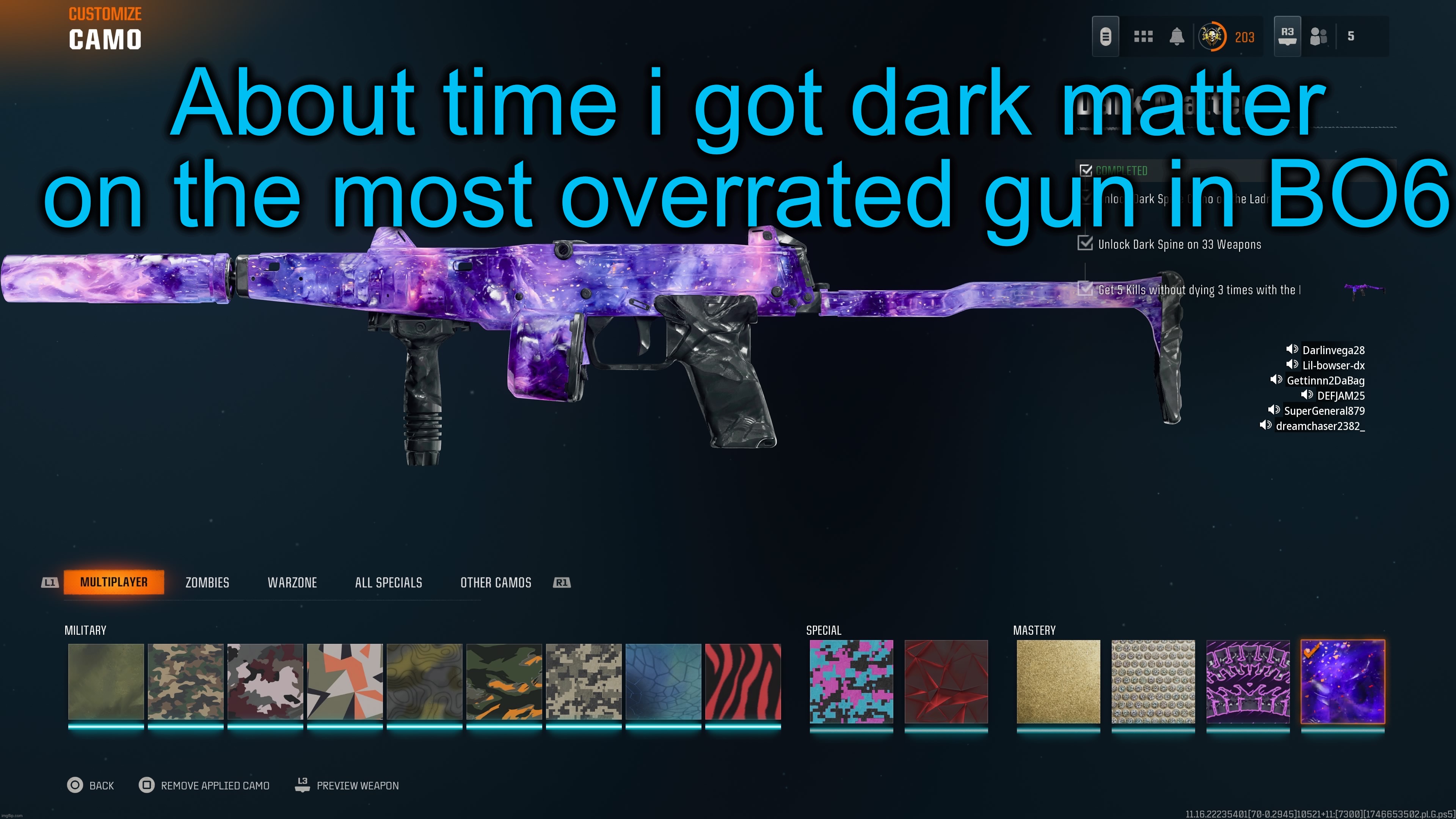 Gun sucks. 1000 RPM, for 6 hits to kill someone? Kompakt has the same Fire rate and does 5 hits, despite lower range | About time i got dark matter on the most overrated gun in BO6 | made w/ Imgflip meme maker