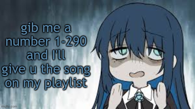 Ado | gib me a number 1-290 and I'll give u the song on my playlist | image tagged in ado | made w/ Imgflip meme maker