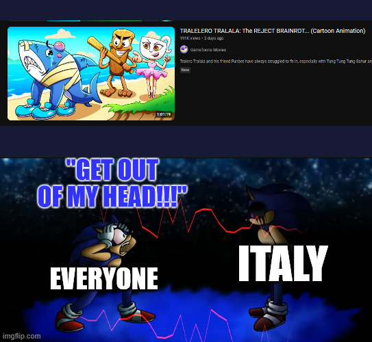 gametoons has reached a new low.... | ITALY; EVERYONE | image tagged in sonic and xain,gametoons,italian brainrot | made w/ Imgflip meme maker