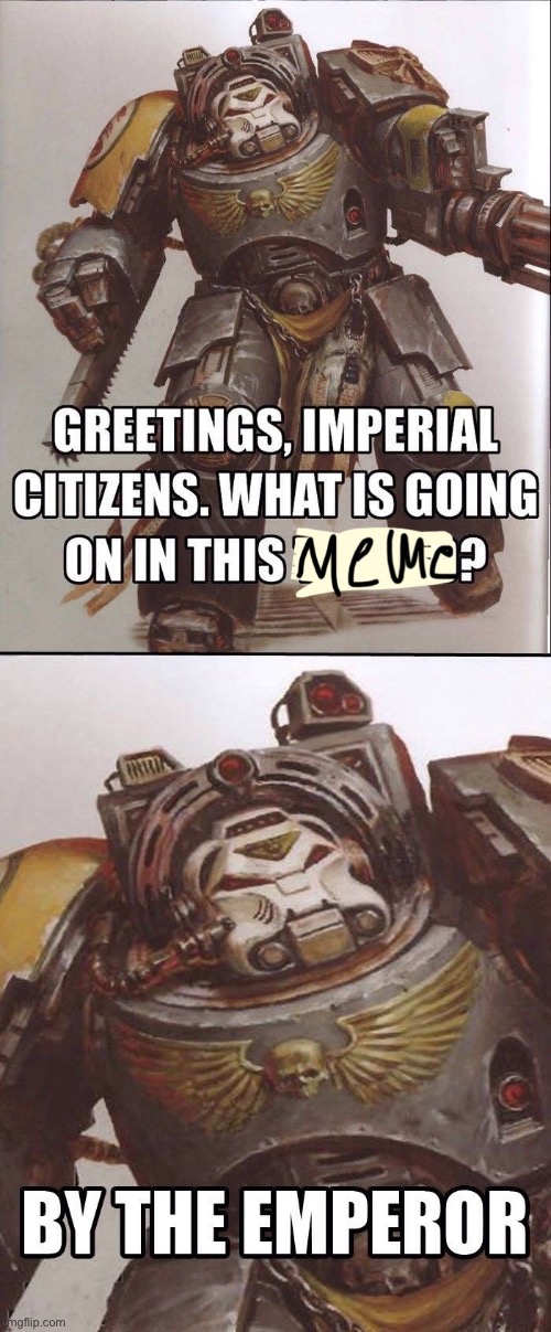 Greetings Imperial Citizen | image tagged in greetings imperial citizen | made w/ Imgflip meme maker