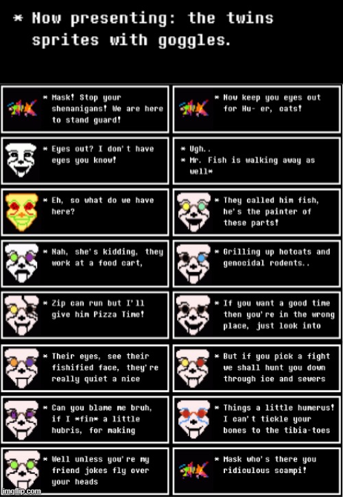 the colour of the goggles corresponds with the colour of some ocs. I'll do some more soon | made w/ Imgflip meme maker