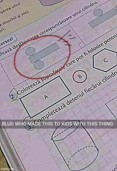 Nah who is this Guy doing ???? | BLUD WHO MADE THIS TO KIDS WITH THIS THING | image tagged in memes,school | made w/ Imgflip meme maker