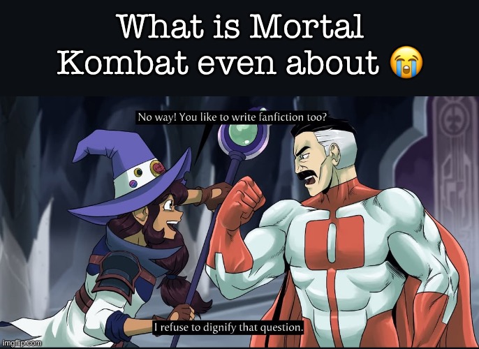 Can’t wait for Disney to put their characters in Fortnite so this can be canon | What is Mortal Kombat even about 😭 | made w/ Imgflip meme maker