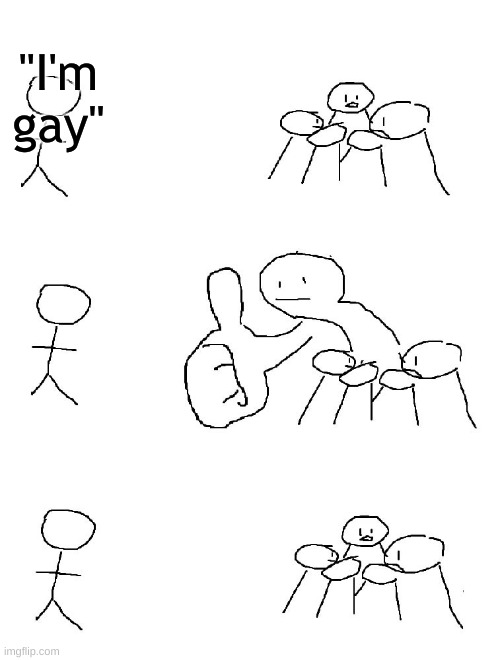 Crowd Thumbs Up | "I'm gay" | image tagged in crowd thumbs up | made w/ Imgflip meme maker