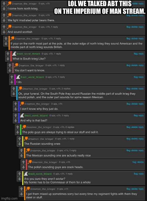 LOL WE TALKED ABT THIS ON THE IMPERIUM OF MAN STREAM. | made w/ Imgflip meme maker