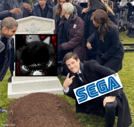 Sega right now | image tagged in grant gustin over grave | made w/ Imgflip meme maker