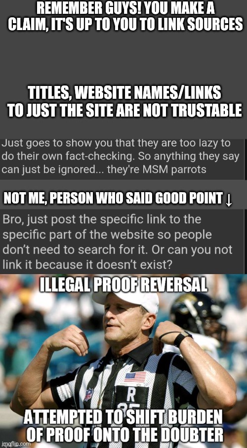 Ctrl+C Ctrl+V | REMEMBER GUYS! YOU MAKE A CLAIM, IT'S UP TO YOU TO LINK SOURCES; TITLES, WEBSITE NAMES/LINKS TO JUST THE SITE ARE NOT TRUSTABLE; NOT ME, PERSON WHO SAID GOOD POINT ↓ | made w/ Imgflip meme maker
