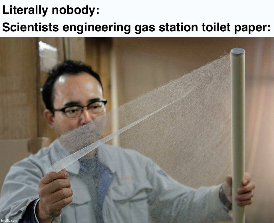 How they can make even thinner paper for public bathrooms | image tagged in overload | made w/ Imgflip meme maker