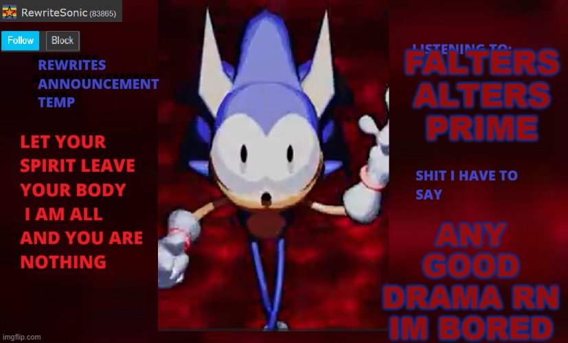 Rewrite annoucement temp | ANY GOOD DRAMA RN IM BORED; FALTERS ALTERS PRIME | image tagged in rewrite annoucement temp | made w/ Imgflip meme maker