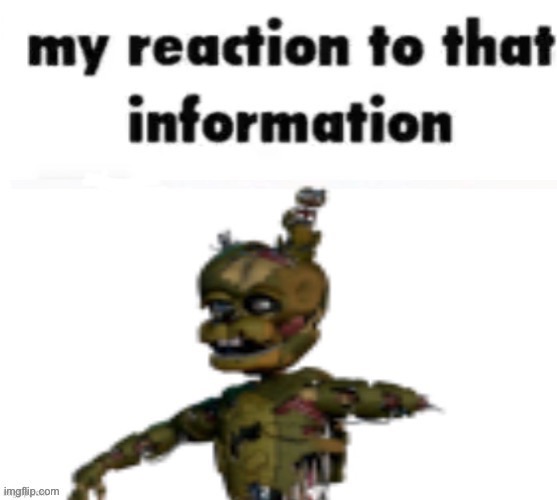 Scraptrap reaction | image tagged in scraptrap reaction | made w/ Imgflip meme maker