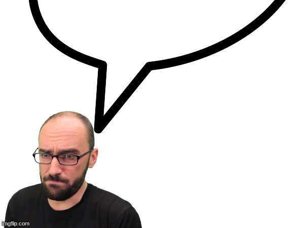 Vsauce speech bubble | image tagged in vsauce speech bubble | made w/ Imgflip meme maker