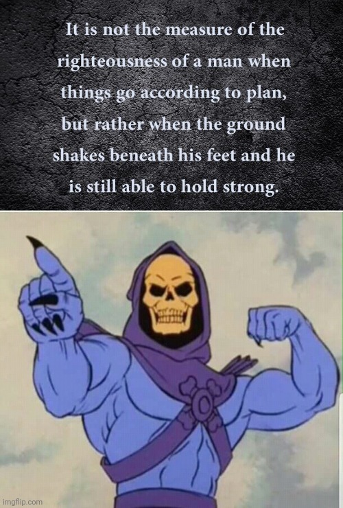 Skeletor hold strong | image tagged in skeletor bicep,strong | made w/ Imgflip meme maker