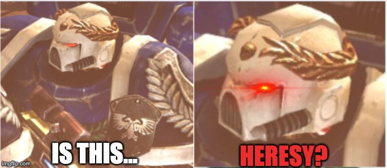 IS THIS... HERESY? | made w/ Imgflip meme maker