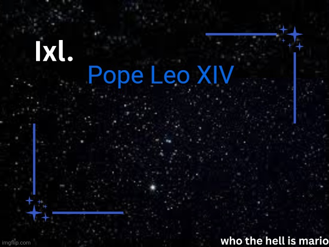 Ixl temp | Pope Leo XIV | image tagged in ixl temp | made w/ Imgflip meme maker