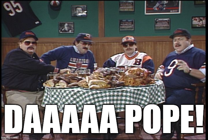 Superfans | DAAAAA POPE! | image tagged in superfans | made w/ Imgflip meme maker