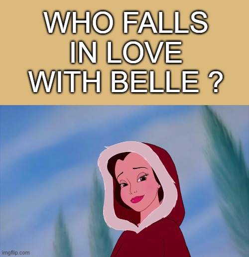 who falls in love with belle ? Blank Meme Template