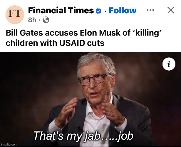 No competition billionaire | That’s my jab…..job | image tagged in politics lol,memes,derp | made w/ Imgflip meme maker