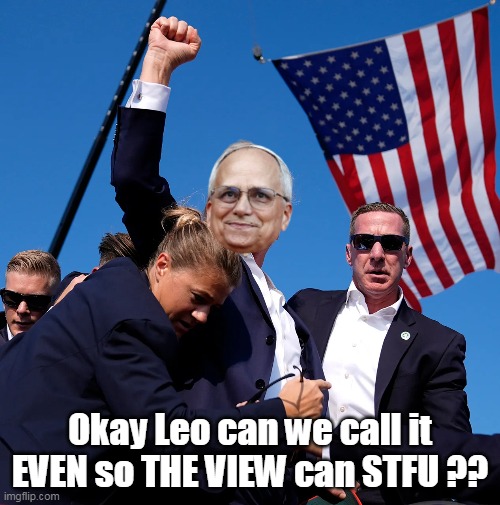 Pray ! Pray Pray ! | Okay Leo can we call it EVEN so THE VIEW can STFU ?? | image tagged in pope leo potus meme | made w/ Imgflip meme maker