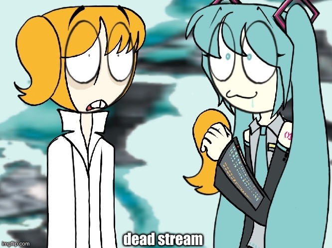 PEP VS MIKU | dead stream | image tagged in pep vs miku | made w/ Imgflip meme maker
