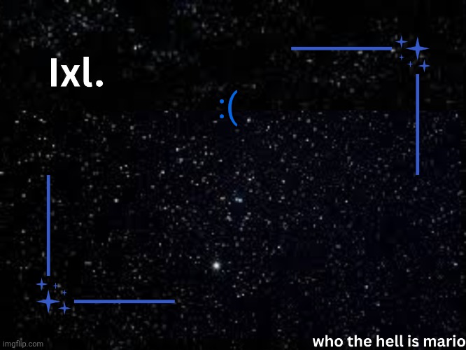 :( | :( | image tagged in ixl temp | made w/ Imgflip meme maker