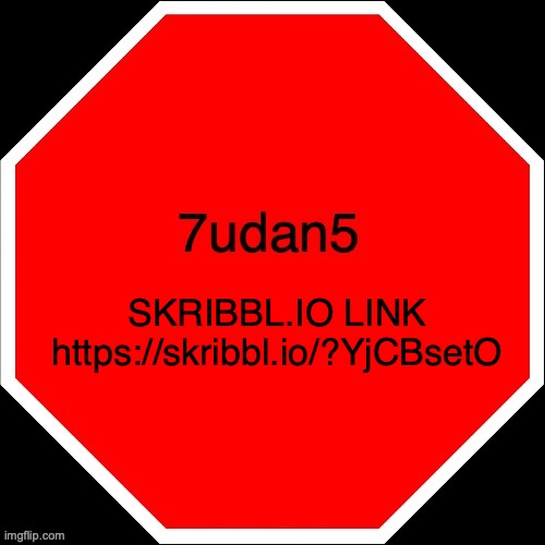 JOINNNNN | SKRIBBL.IO LINK
https://skribbl.io/?YjCBsetO | image tagged in 7udan5 | made w/ Imgflip meme maker