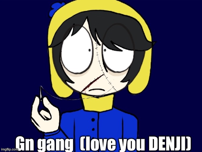 Sentipark | Gn gang  (love you DENJI) | image tagged in sentipark | made w/ Imgflip meme maker