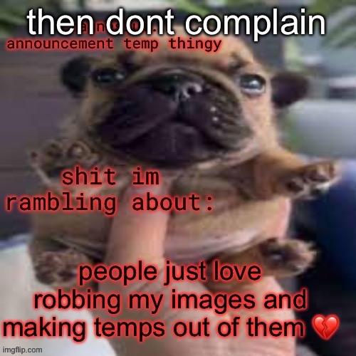 well well well | then dont complain | image tagged in well well well | made w/ Imgflip meme maker