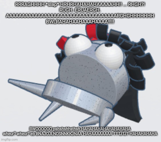Claire REPO | RRRAGHHHH *slap* HRHRHAHAHAHAAAAAHH!! ... RHGH?!
RUGH. ERUAERGH.
AAAAAAAAAAAAAAAAAAAAAAAAAAAAAAAAAAARGHGHHHHHHH

BWLRAHAHAAHAAAHAAAA!!!!! BWOOOOOO pshshshhsthsh HAHAHAHAHAHAHAHAHA

wheur? wheur? eb BNAJOJLNDSNNKKJNAA HAHAAAAAAAA TTTJTJT HAHAHAHAHA | image tagged in claire repo | made w/ Imgflip meme maker
