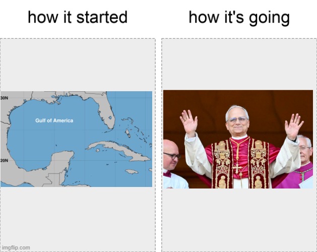 How it started vs how it's going | image tagged in how it started vs how it's going | made w/ Imgflip meme maker