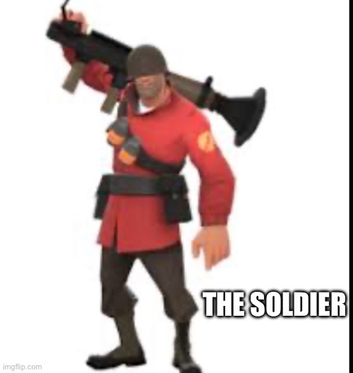THE SOLDIER | made w/ Imgflip meme maker