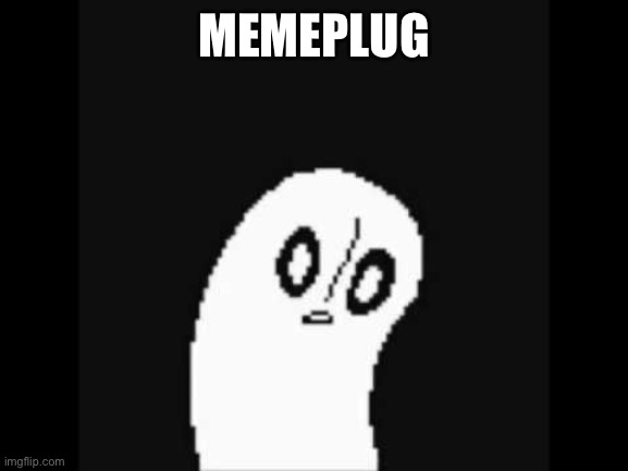 undertale napstablook | MEMEPLUG | image tagged in undertale napstablook | made w/ Imgflip meme maker
