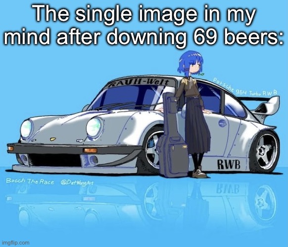 Ford mustang | The single image in my mind after downing 69 beers: | image tagged in ryo car | made w/ Imgflip meme maker
